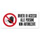 Cartello in Alluminio DIVIETO DI ACCESSO ALLE PERSONE NON AUTORIZZATE 350 x 150 mm - 1 pz product photo Photo 01 2XS